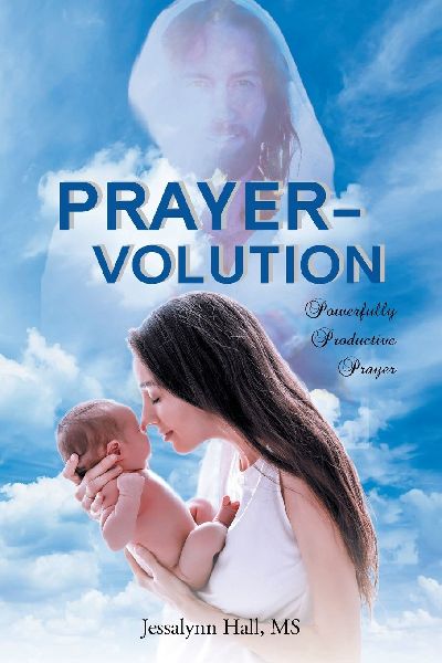 Prayer-volution: Powerfully Productive Prayer