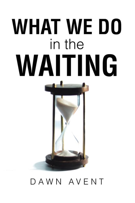 What We Do in the Waiting