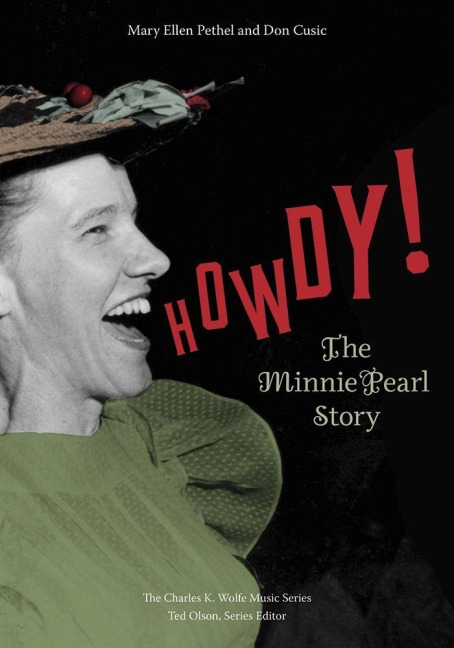 Howdy!: The Minnie Pearl Story