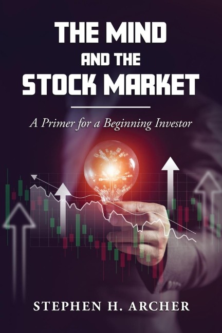 The Mind and the Stock Market: A Primer for a Beginning Investor