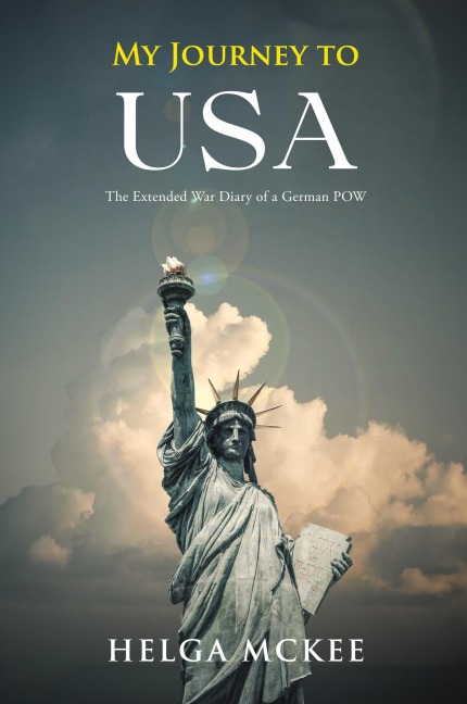My Journey to USA: The Extended War Diary of a German POW