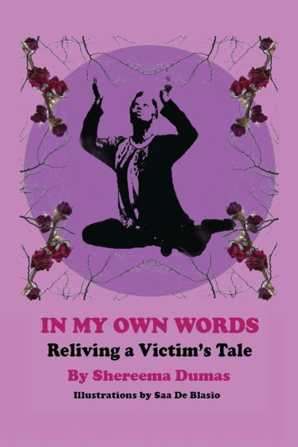 In My Own Words: Reliving a Victim's Tale