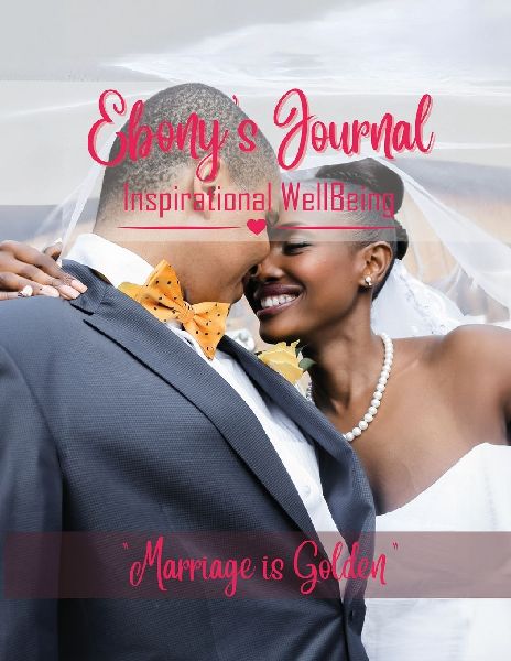 Ebonys Journal: Marriage is Golden
