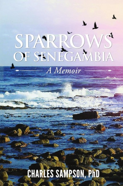 Sparrows of Senegambia: A Memoir