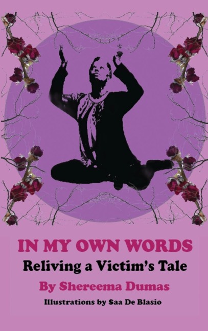In My Own Words: Reliving a Victim's Tale