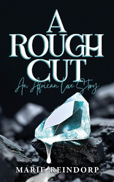 A Rough Cut: An African Love Story