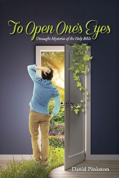 To Open Ones Eyes: Untaught Mysteries of the Holy Bible