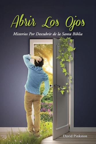 Abrir Los Ojos Misterios Por Descubrir de la Santa Biblia