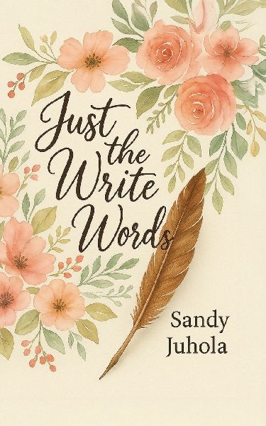 Just the Write Words: When You Dont Know What to Say or How to Say It
