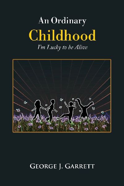An Ordinary Childhood: Im Lucky to be Alive