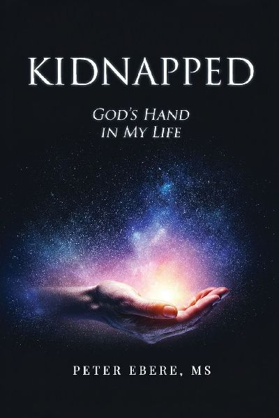 Kidnapped: Gods Hand in My Life