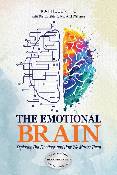 The Emotional Brain: Exploring Our Emotions and How We Master Them