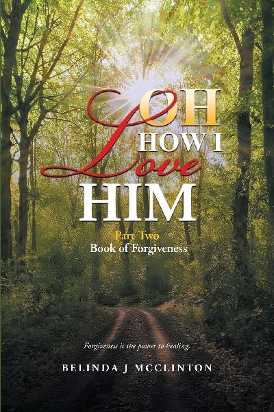 OH How I Love Him-Part Two: Book of Forgiveness