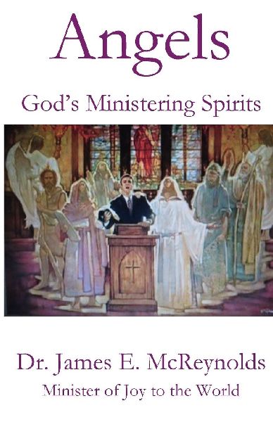 Angels: Gods Ministering Spirits