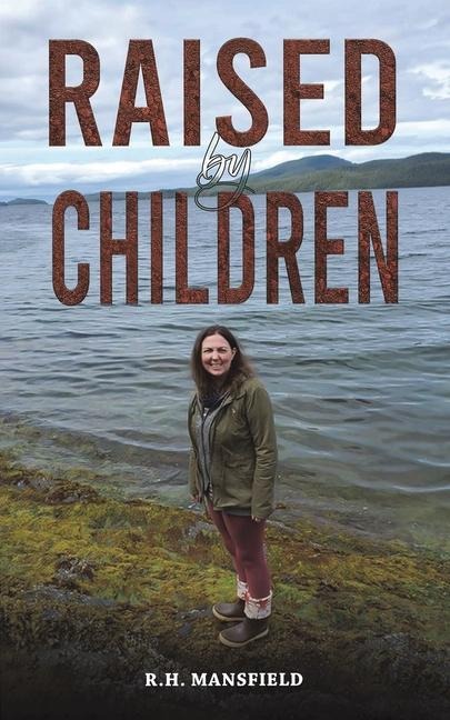 Raised by Children