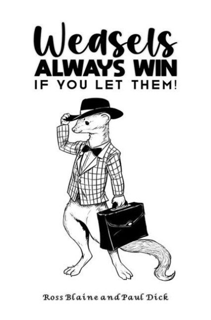 Weasels Always Win