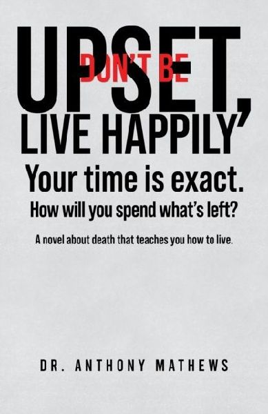 Dont Be Upset, Live Happily