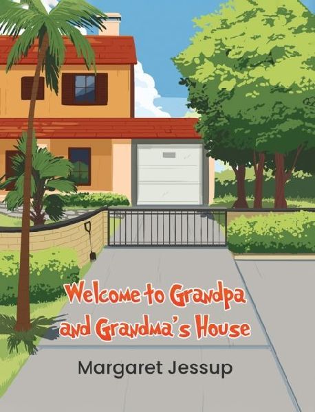 Welcome to Grandpa and Grandmas House
