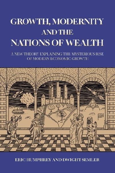 Growth, Modernity and the Nations of Wealth