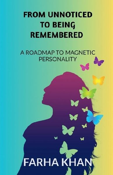 From Unnoticed to Being Remembered: A Roadmap to Get Magnetic Personality