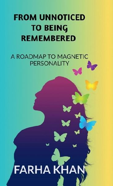 From Unnoticed to Being Remembered: A Roadmap to Get Magnetic Personality