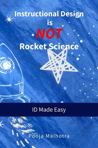Instructional Design is NOT Rocket Science ID Made Easy