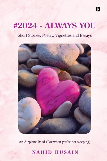 2024 - Always You: Short Stories, Poetry, Vignettes and Essays