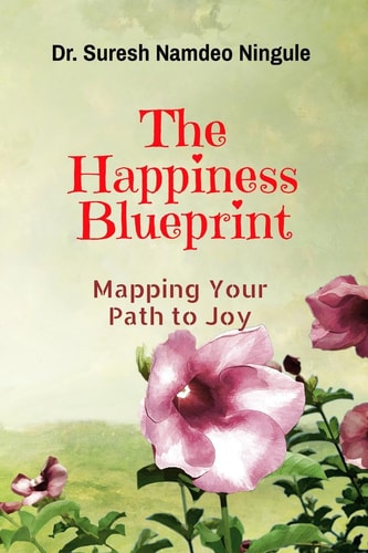 The Happiness Blueprint Mapping Your Path to Joy