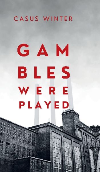 GAMBLES WERE PLAYED
