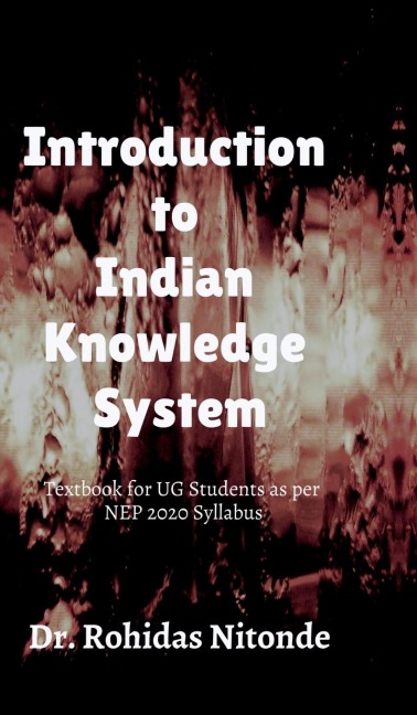 Introduction to Indian Knowledge System: A Textbook for UG Students as per NEP 2020