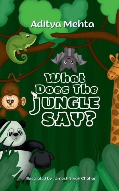 What Does The Jungle Say?: A bunch of animals who are holding meaningful messages for humans.