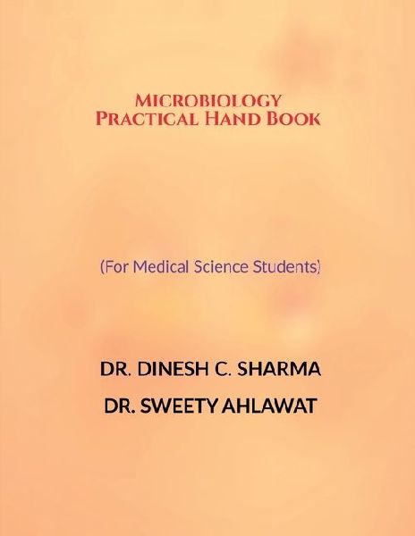Microbiology Practical Hand Book (For Medical Science Students)