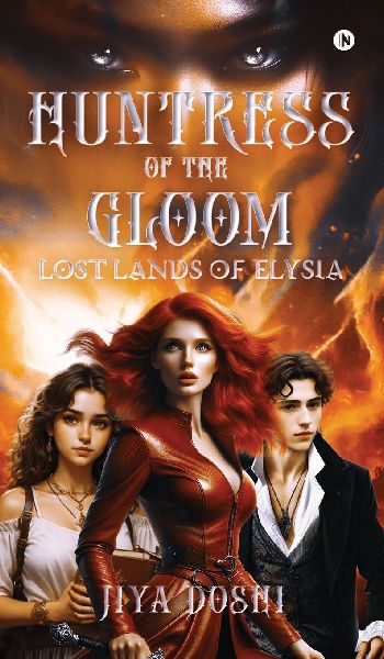 Huntress of the Gloom: Lost Lands of Elysia