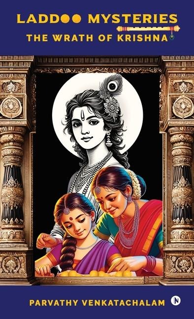 Laddoo Mysteries: The Wrath of Krishna
