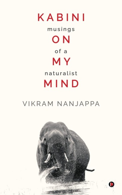 Kabini on my Mind: Musings of a Naturalist