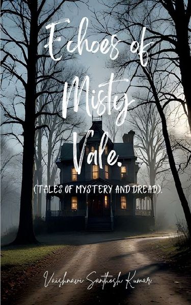 Echoes of Misty Vale.: (Tales of Mystery and Dread)