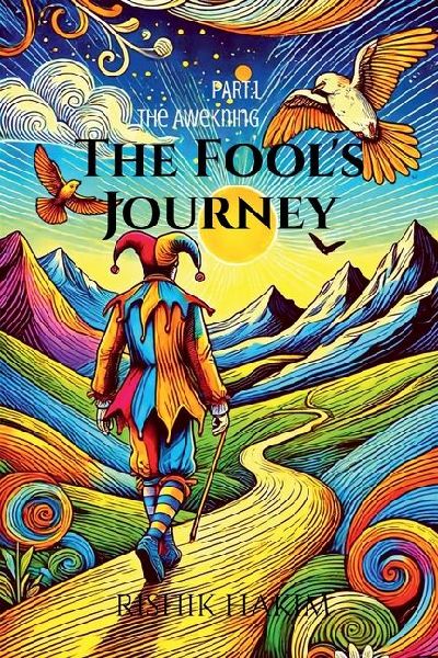 The Fools Journey: Part I: The Awakening