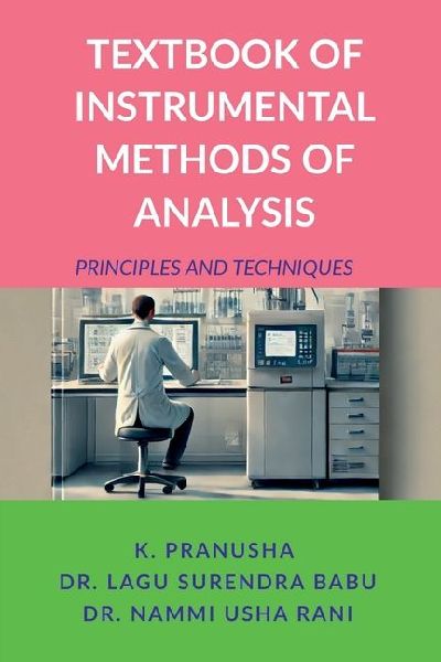Textbook of Instrumental Methods of Analysis: Principles and Techniques