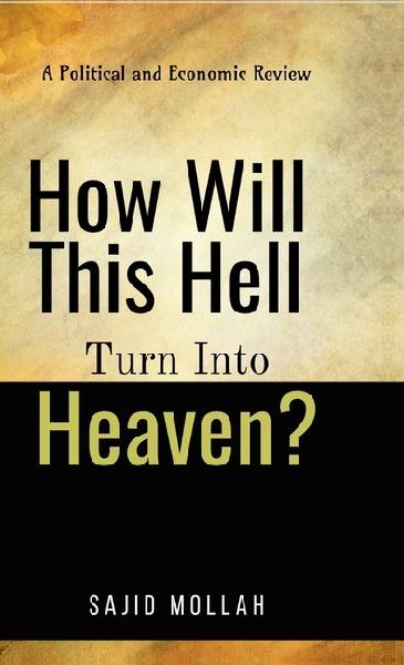 How Will This Hell Turn Into Heaven?: A Political and Economic Review
