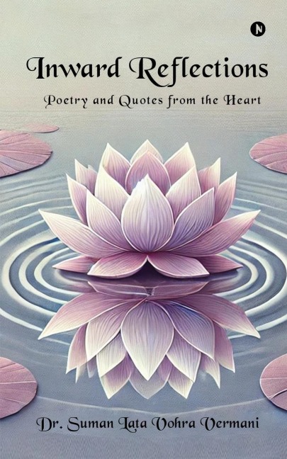 Inward Reflections: Poetry and Quotes from the Heart