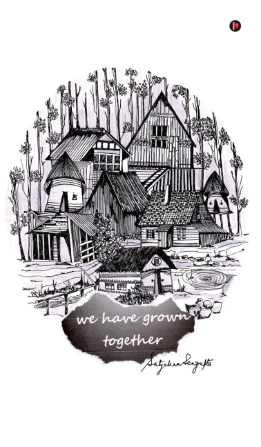 we have grown together: a collection of poems