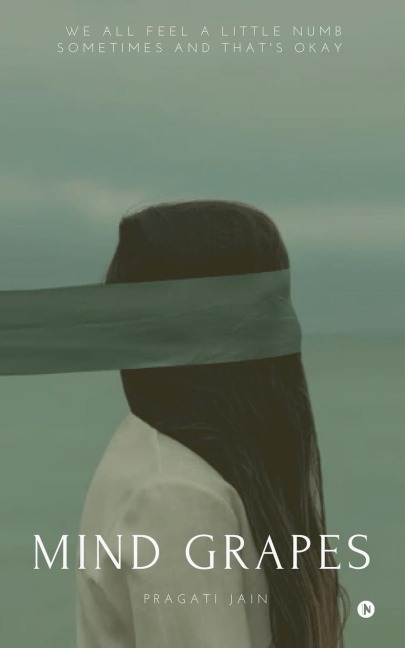 Mind Grapes: We all Feel A Little Numb Sometimes and that's okay
