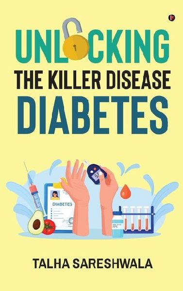Unlocking the Killer Disease - Diabetes