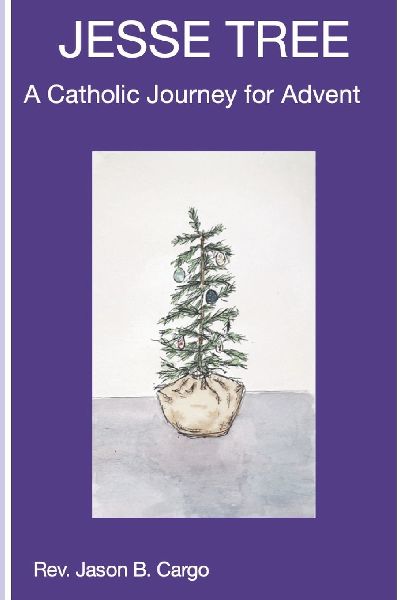 Jesse Tree: A Catholic Journey for Advent