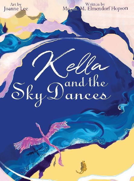 Kella and the Sky Dances: A timeless childrens bedtime tale of a young dragons journey to learn courage, perseverance, and the joy of flying free with her loved ones.