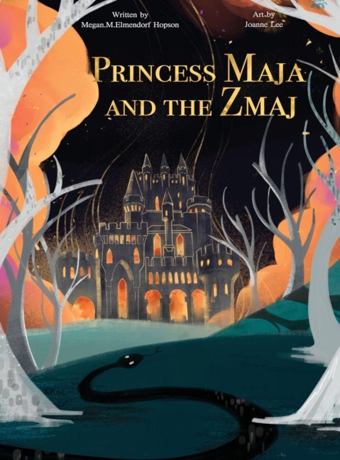 Princess Maja and the Zmaj: A classic style youth story about a young princess forced from her kingdom who finds unexpected help to save her kingdom from an evil usurper