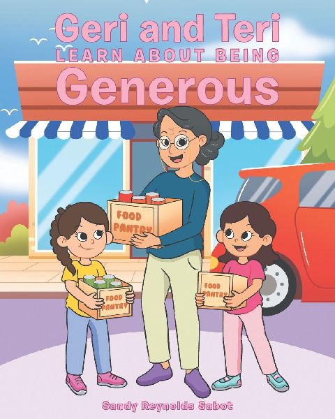 Geri and Teri Learn About Being Generous