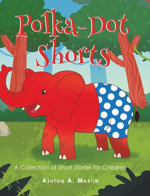 Polka-Dot Shorts: A Collection of Short Stories for Children