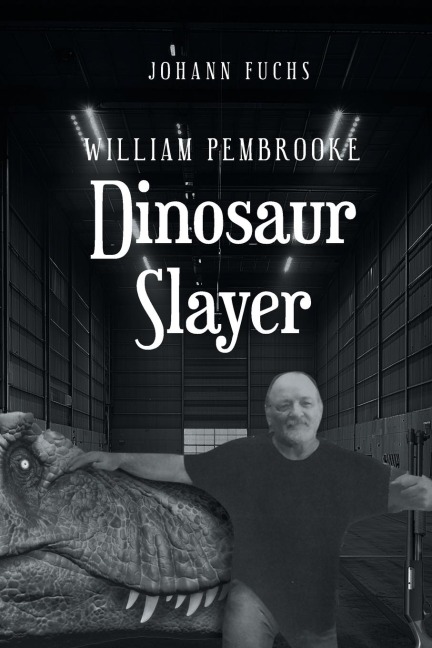 WILLIAM PEMBROOKE: Dinosaur Slayer