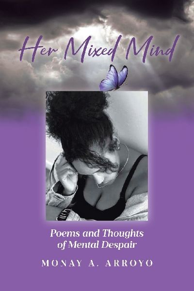 Her Mixed Mind: Poems and Thoughts of Mental Despair